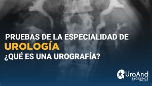 que es una urografia excellence urology
