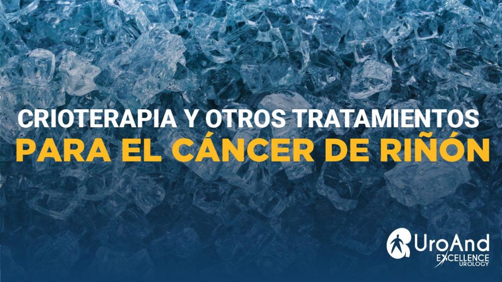 crioterapia cancer de rinon excellence urology