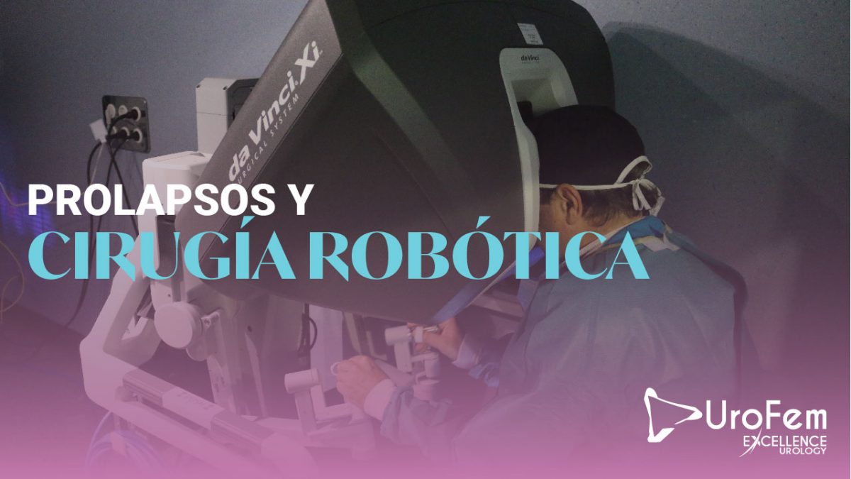 prolapsos y cirugia robotica excellence urology 36