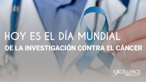 dia mundial investigación contra el cancer excellence urology 39