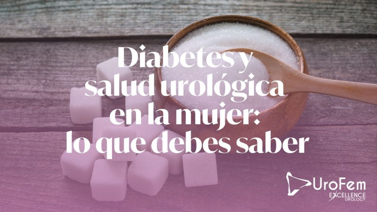 blog urofem Diabetes y salud urologica de la mujer